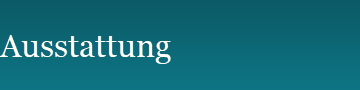 Ausstattung