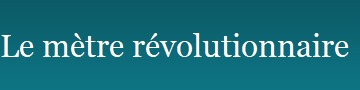 Le mtre rvolutionnaire